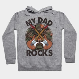 My dad rocks; father; dad; father's day; dad's birthday; dad rocks; best dad; guitarist; musician dad; camo; military dad; army dad; guitar; band; gift for dad; camouflage; rock n roll; Hoodie